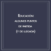 Educación: algunos puntos de partida (y de llegada)